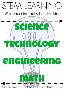 25 STEM Activities for Kids Vacation Activities Fun Stem Ideas