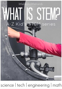 What Is STEM Activities for Kids A-Z Kid's STEM series