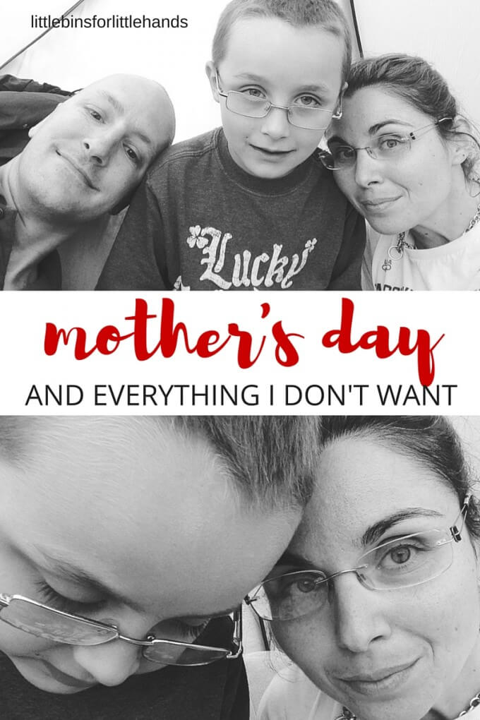 What I Don't Want For Mothers Day