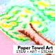 Paper Towel Art for Summer STEAM Projects