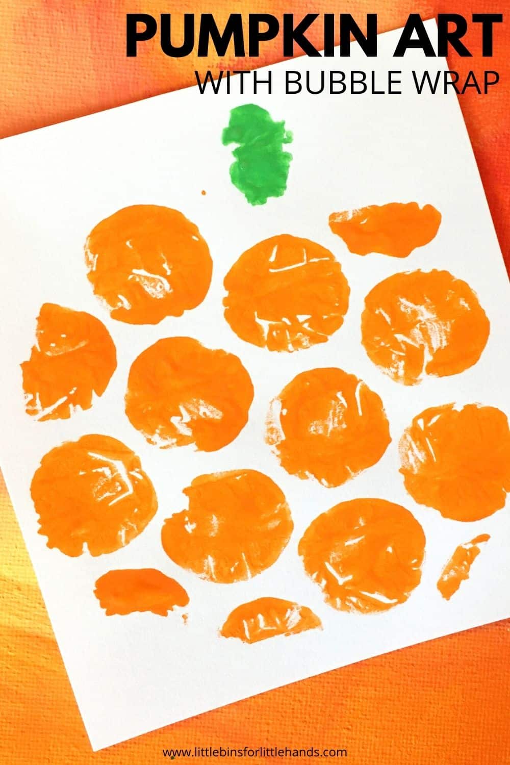 Pumpkin Bubble Wrap Art - Little Bins for Little Hands