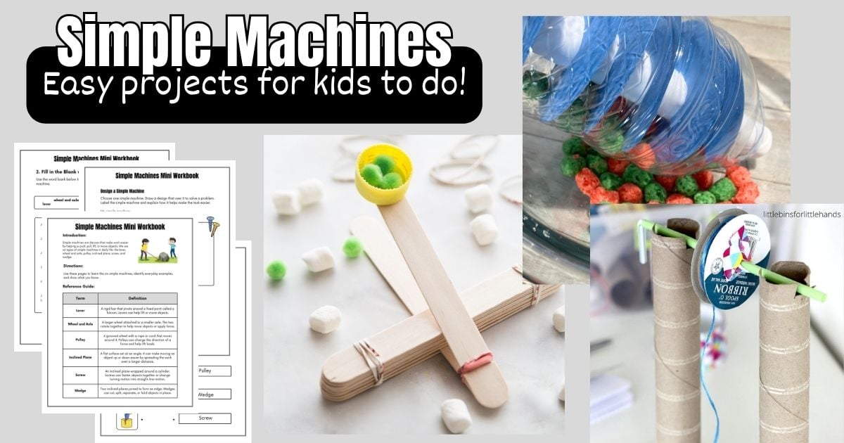 Simple machine projects for kids featuring levers, pulleys, ramps, wheels and axles, wedges, and screws